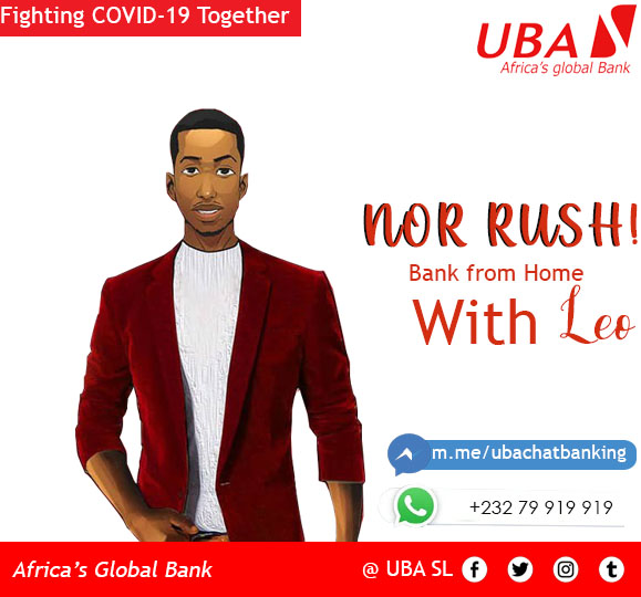 UBASalone's tweet photo. Nor Rush!
Bank from Home
Chat with Leo to open an account, pay your bills, check your balance and send money.
With UBA Nor Yagba.
#NorRush
#ChatwithLeo
#BankfromHome
#StayHome
#StaySafe
#UBAGroup
#UBASierraLeone
#AfricasGlobalbank https://t.co/jhQhZeRSPJ