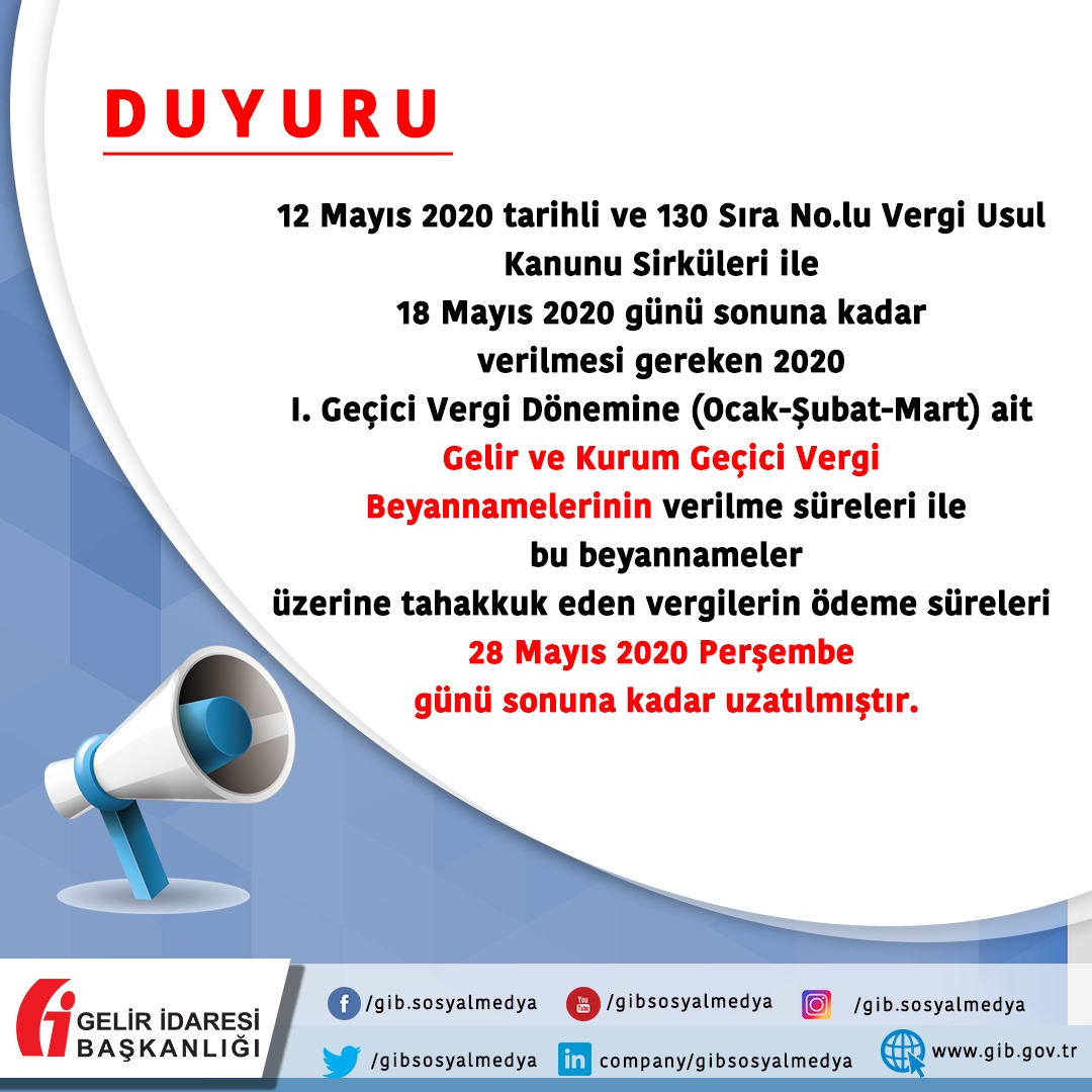 2020 I. Geçici Vergi Dönemine (Ocak-Şubat-Mart) Ait Gelir ve Kurum Geçici Vergi Beyannamelerinin Verilme ve Ödeme Süreleri Uzatıldı. gib.gov.tr/2020-i-gecici-…