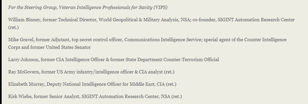 5. Never mind VIPS (Veteran Intelligence Professionals for Sanity), a group consisting of the people in the screen shot below came with several memo’s and technical evidence to the contrary of the official story.
