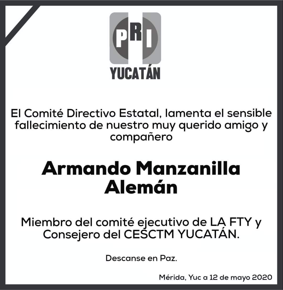 PRI_Yucatan's tweet photo. En el PRI Yucatán lamentamos profundamente la pérdida de nuestro compañero y amigo Armando Manzanilla Alemán, nuestras condolencias a sus familiares y amigos. Descanse en Paz https://t.co/3uCPMvufj7