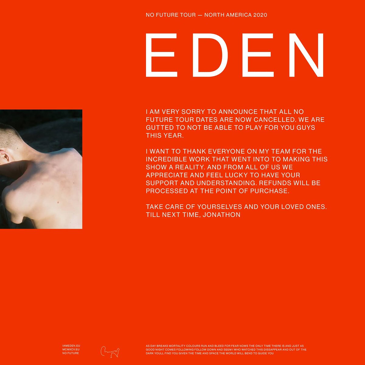 iameden's tweet photo. bad news re: the tour.
unfortunately all shows are now cancelled. we had everything rearranged for later this year but unfortunately it is becoming clearer and clearer that this will not be able to happen. https://t.co/wco77D4gAm