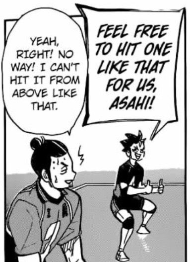 — 𝐩𝐚𝐫𝐭 𝟖this . this is self explanatory . earlier on in the story it’s a known fact asahi is a bit insecure about his abilities as an ace . noya never ceases to praise asahi to build that confidence back up !
