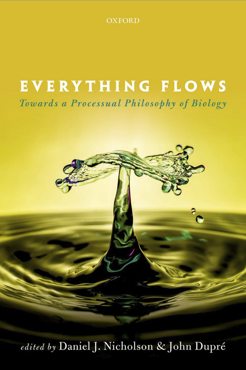 3/ Whitehead thought of his system as the "philosophy of organism," & there are some in the philosophy of biology who are arguing to take a more process philosophy & relational approach.Here's an open access book from Oxford University Press on it: https://www.researchgate.net/publication/322836323_Everything_Flows_Towards_a_Processual_Philosophy_of_Biology