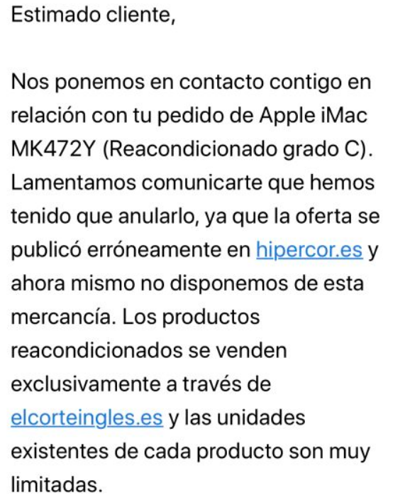 AlexDreamer's tweet photo. Hola @hipercor, adquirí un Ordenador Sobremesa Apple iMac MK472Y a través de su página web y hoy he recibido esta respuesta. No
puede realizar cancelaciones de forma unilateral, aún más si se ha confirmado, estableciendo a su vez un contrato vinculante. #AfectadosHipercor https://t.co/4geoO8S5Ei