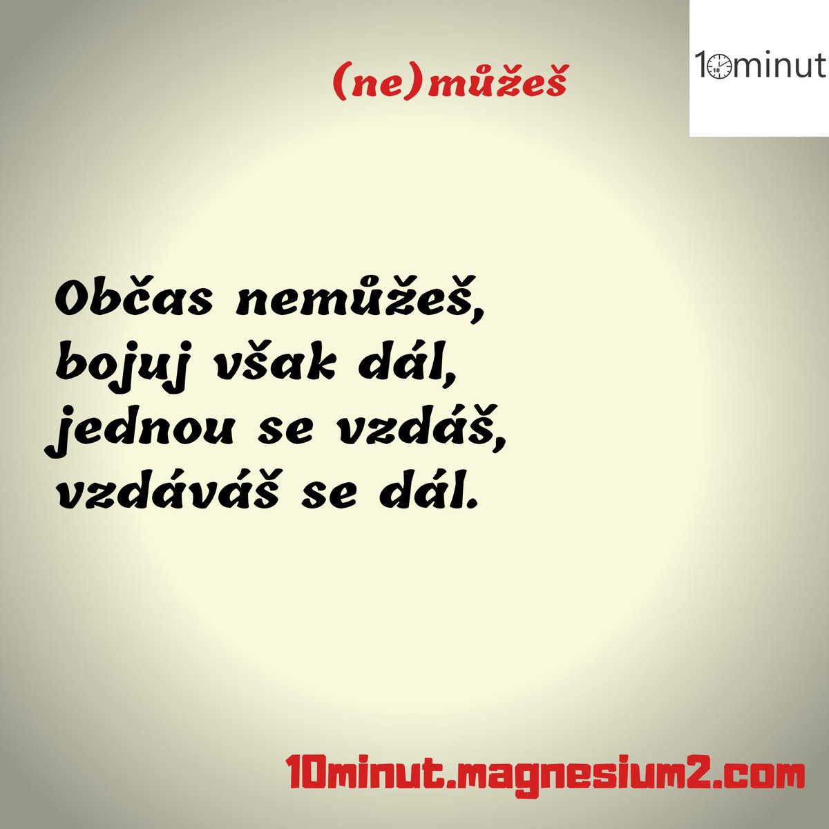10minut_'s tweet photo. (Ne)můžeš

Občas jsi nahoře,
jindy jsi níž,
občas jsi kočka,
jindy jsi myš.
 https://t.co/wItzZqHiMC

#kazdydenjednabasen #10minut #basen #poem #poetry #poezie #poeta #verse #versotepec #cz #czsk #ceskebasne #pisuvkarantene #czechpoetry #zivot #boj #muzes #youcan #can #go #ftw https://t.co/CqKbbR68nX