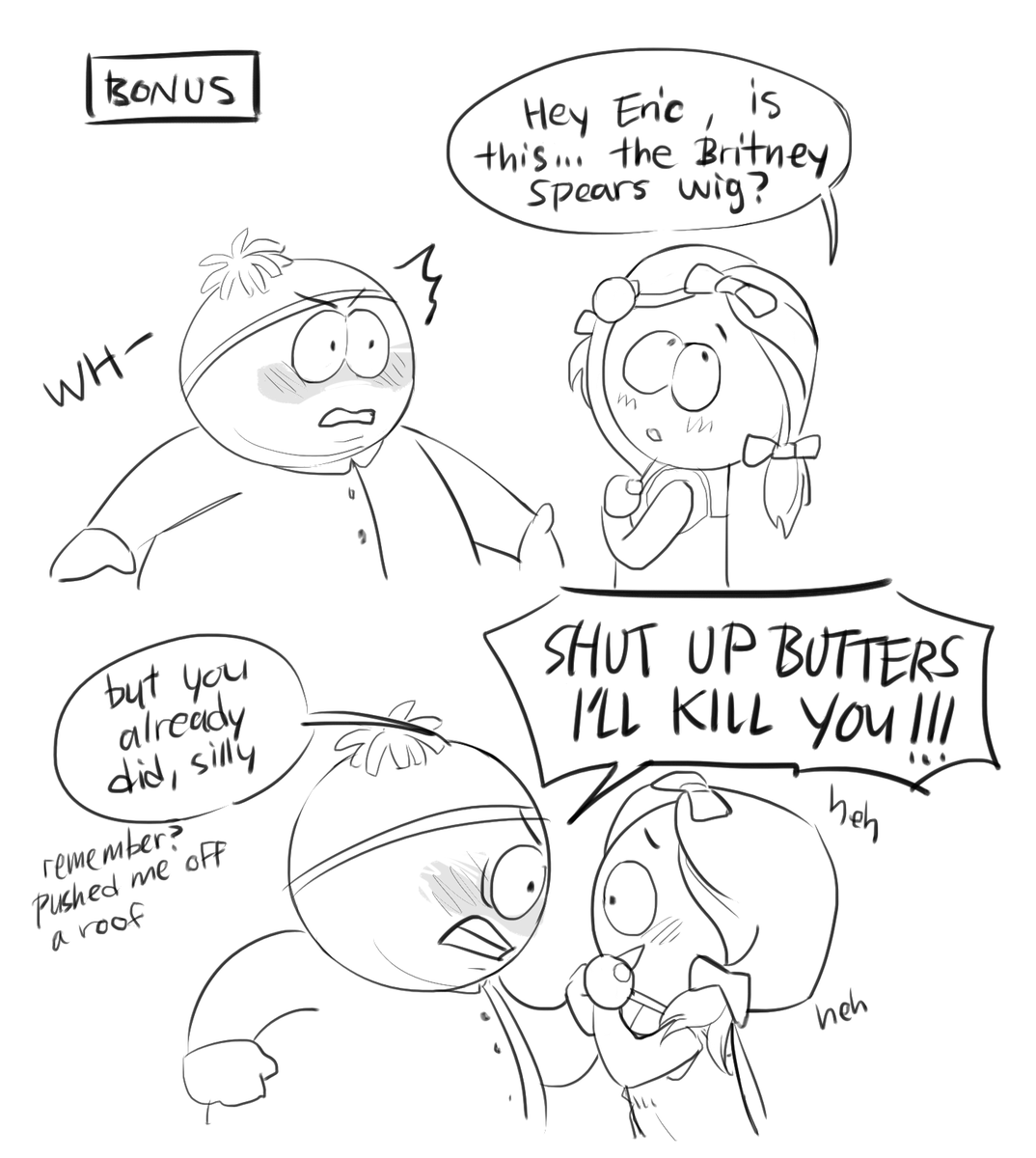 The night before executing the plan, Butters stays at Cartman's because he has nowhere else to go 