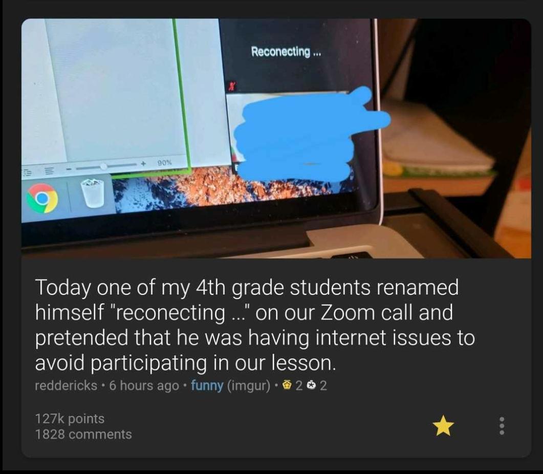 Plat4om On Twitter This Student Renamed Himself Reconnecting So He Could Skip Class There S Always A Way Zoomclasscodes Zoom Https T Co Vqhsymvf2j