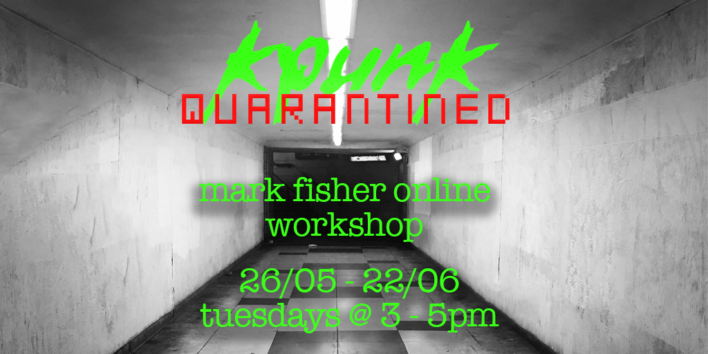 Hey all you cool cats and kittens, we're very excited about our upcoming summer series of Mark Fisher online workshops with guest lecture by <a href="/xenogothic/">Em Colquhoun</a> on his brilliant new book Egress. Join us in #kpunkquarantined to talk capitalism and counterculture. Watch this space!