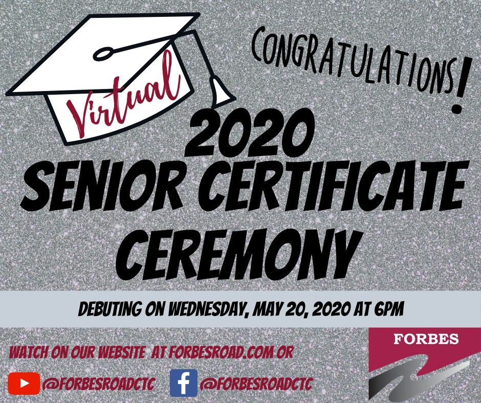 ForbesRoadCTC's tweet photo. We will be recognizing our Seniors this year in our Virtual Senior Certificate Ceremony that will air on Wednesday, May 20th at 6pm. This will not be a live event, so you will be able to watch it anytime after the debut date and time. https://t.co/S45hoNud1C