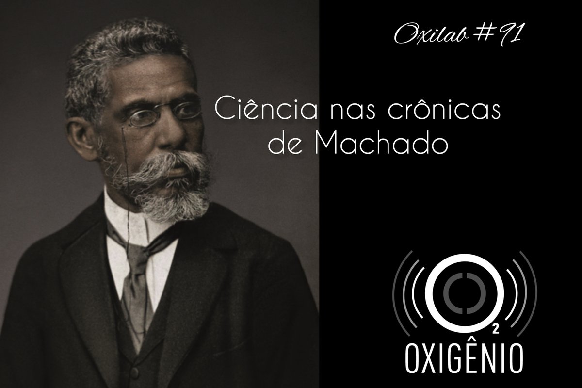 oxigenio_news's tweet image. Oxilab #91 “Ciência nas crônicas de Machado”, podcast que conta como Machado de Assis abordou a ciência em suas crônicas, de forma bem humorada e também crítica.  Ouça aqui o programa: bit.ly/2YVmMiy.