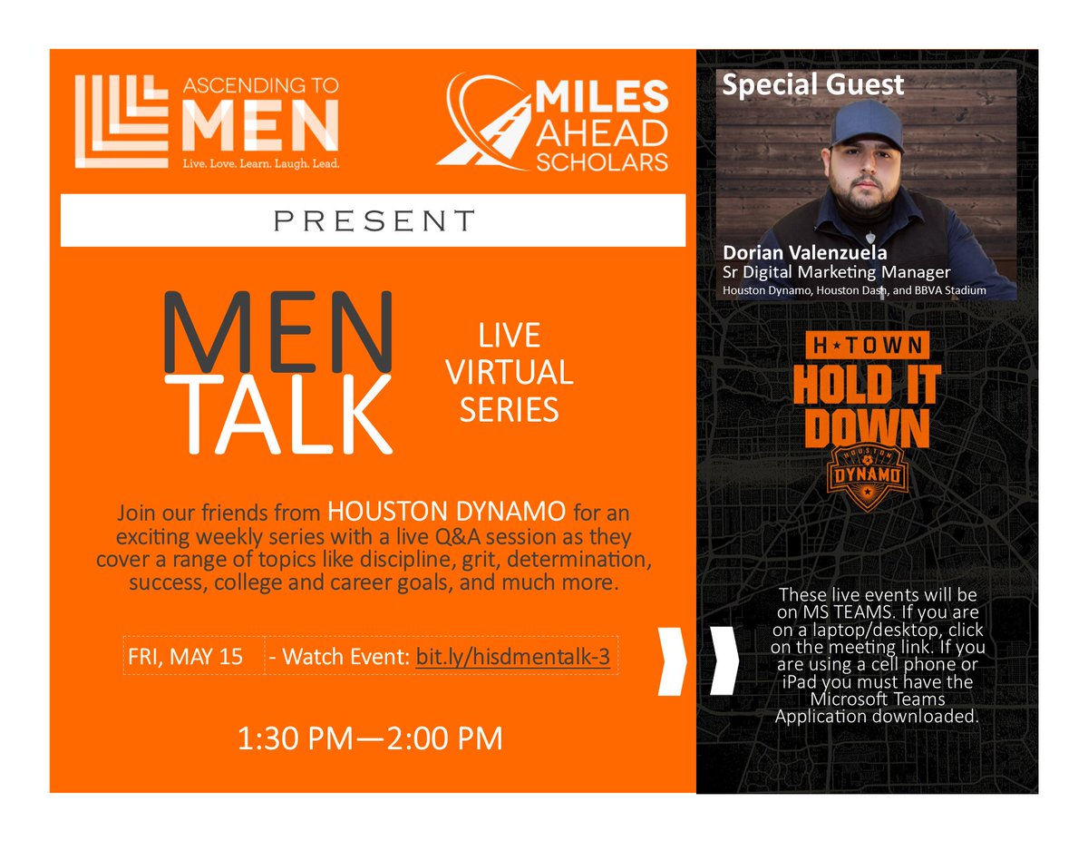 HISD_ATMP's tweet photo. Join us Friday at 1:30pm for our 3rd #HISDMenTalk conversation. 

Who: Mr. Dorian Valenzuela from the @HoustonDynamo. 

When: Friday, May 15th 1:30pm

Where: https://t.co/mq4ZKwlGvQ

#HISDMenTalk #ATMP #AscendingToMen #ATMProject #HISDAtHome #MilesAheadScholars https://t.co/wz617zXJXS