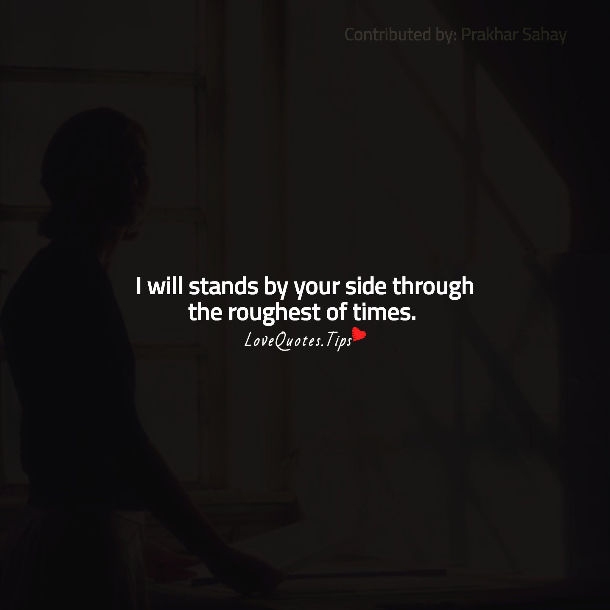 STAY BY MY SIDE QUOTES –