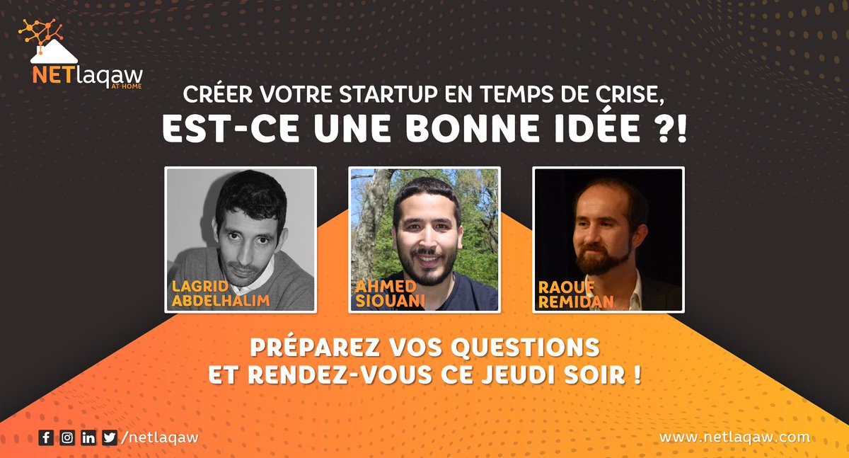 Nos trois intervenants en compagnie de notre animateur🎙️ se feront un plaisir de partager avec vous un moment riche d'échanges autour de l'entrepreneuriat en ce temps de crise sanitaire.

Rendez-vous ce jeudi à 22h🕙 sur notre page Facebook.
#NETlaqawAtHome #onlineevent #StayHome
