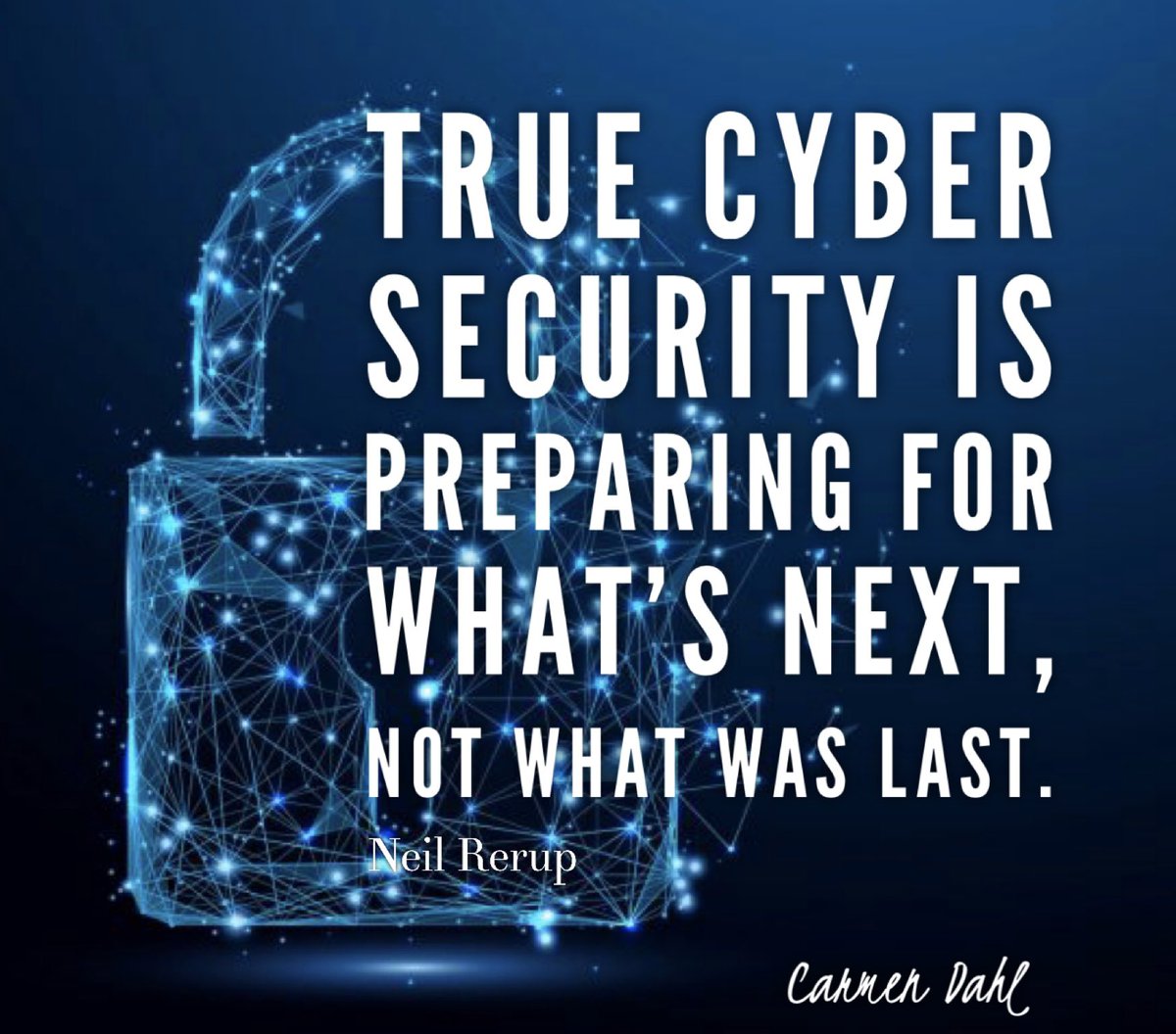 🔸True Cyber Security is preparing for what’s next, not what was last.—N.Rerup

#CyberSecurity #CyberSecWednesday #quote #crisis 

@DrJDrooghaag @robmay70 @HaroldSinnott @RagusoSergio @CaseyCRL @archonsec @Ronald_vanLoon @antgrasso @FrRonconi @MHcommunicate @avrohomg @sallyeaves