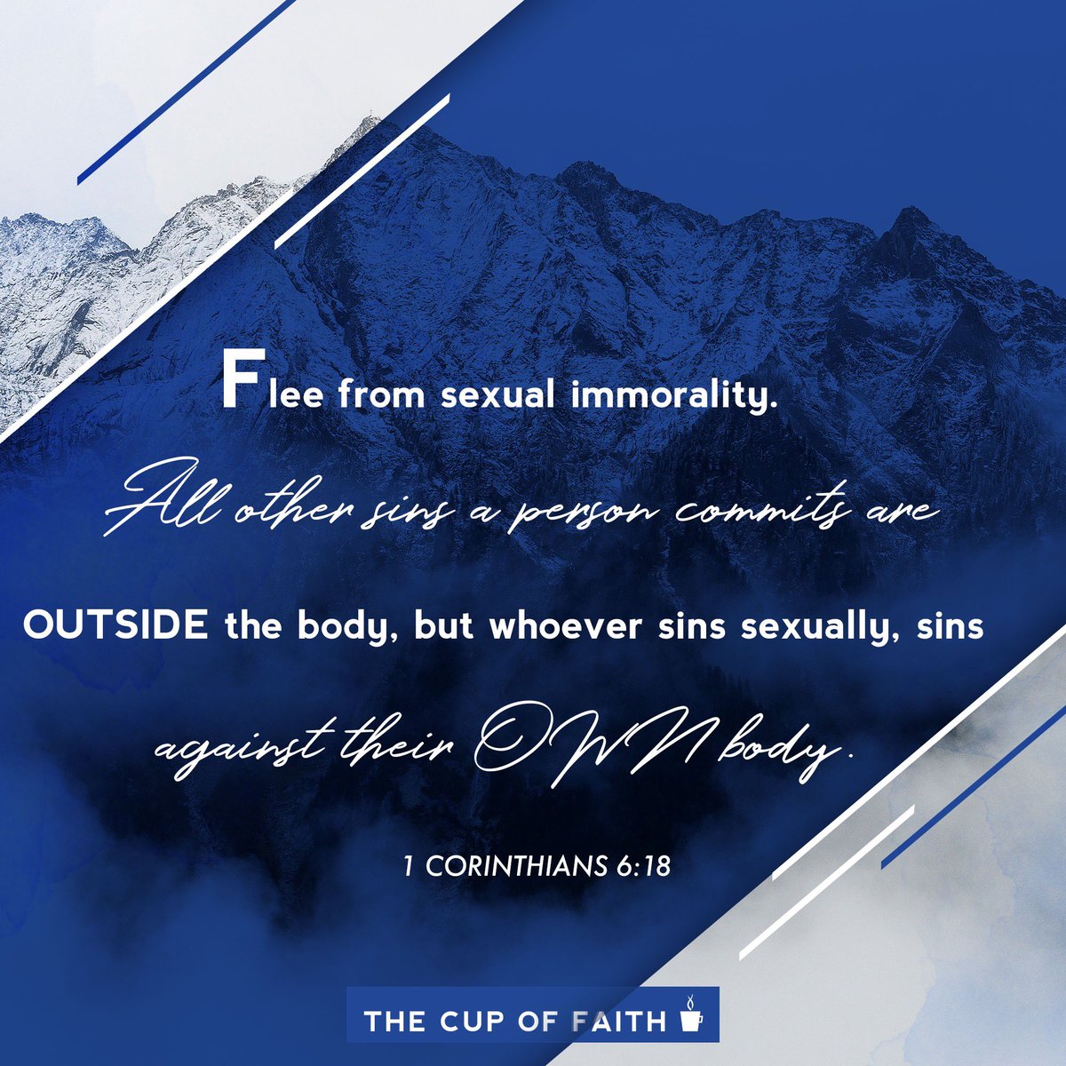 TheCupofFaith's tweet photo. 1 Corinthians 6:18
18 Flee from sexual immorality. All other sins a person commits are outside the body, but whoever sins sexually, sins against their own body.  

#TheCupOfFAith #CupOfFaith #CCF #ChristianCoffeeShop #JesusFirstCoffeeSecond https://t.co/NcyTixlkC5