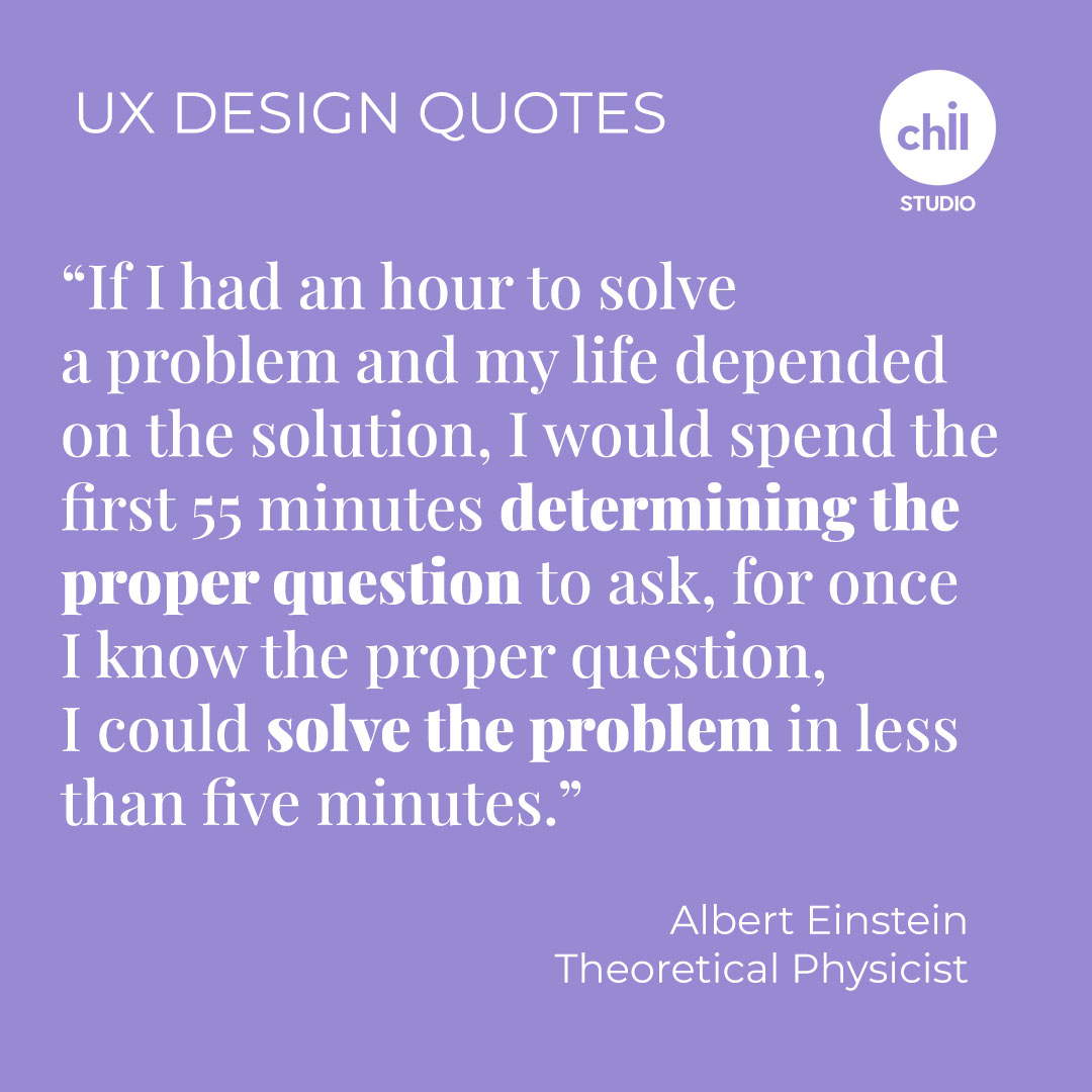 studio_chill's tweet photo. Albert Einstein spoke about a crucial part of the UX design process: framing the problem. We always empathize with users, without it will be very hard to come up with a solution. 
#design #UX #UI #UXdesign https://t.co/b2btIgf5UJ