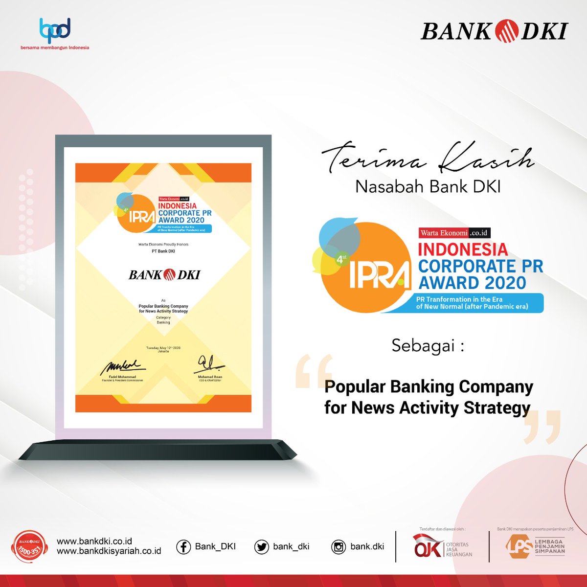 Bank DKI menyampaikan  terimakasih kepada Warta Ekonomi yang telah memberikan apresiasi sebagai Popular Banking Company for News Activity Strategy. Penghargaan ini merupakan apresiasi atas media relations Bank DKI yang pada intinya mengedepankan hubungan kemitraan dengan media.