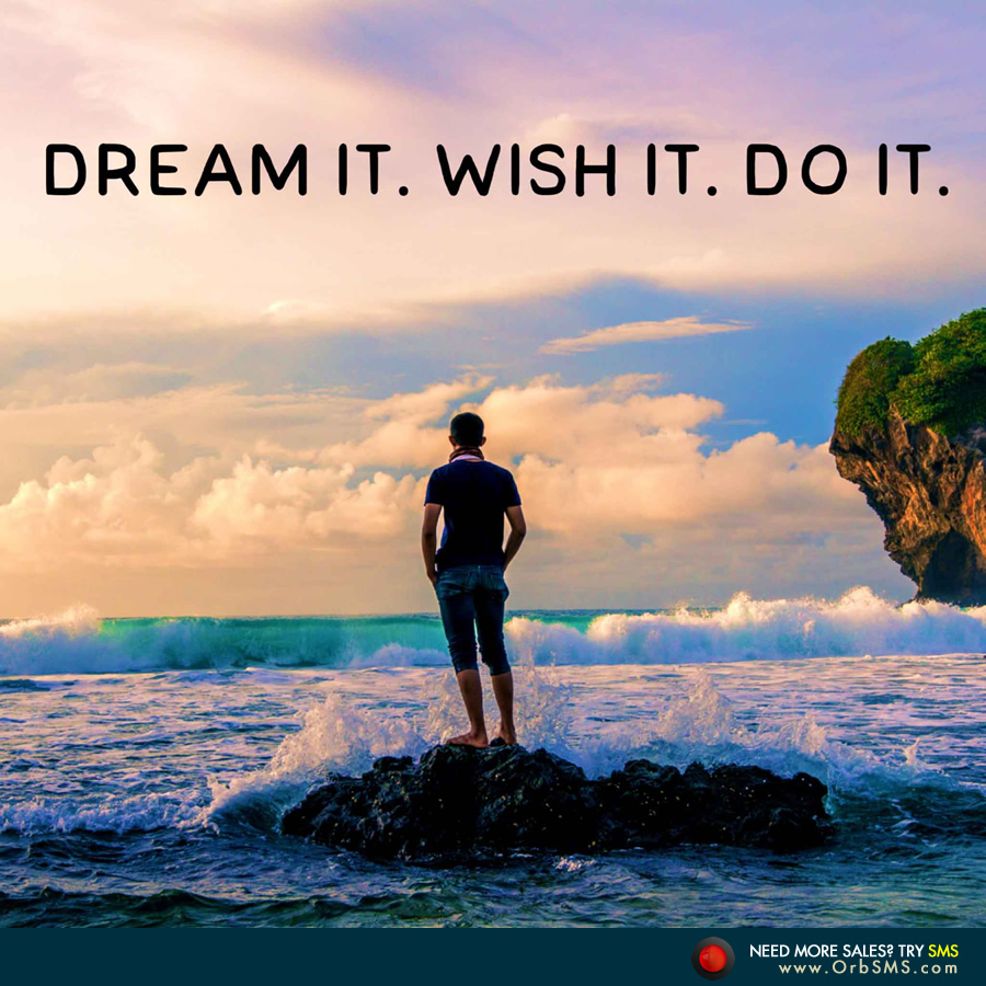 OrbSms's tweet photo. #Daily #Motivation - #Dream it. #Wish it. Do it.

Use SMS to keep your customers updated, its a great sales tool. https://t.co/UWbMUL4HmJ
#bulksms #naija #staysafe #digitalmarketing #sms #bulksmsservice #marketing #orbsms https://t.co/9i31jNzyxY