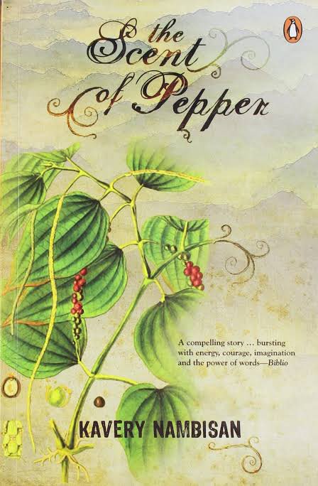 79. The Scent of Pepper by Kavery Nambisan. The British have just annexed Kodagu (Coorg) and that’s when it all begins with one family - their aspirations and the history of Kodagu. This book will make you want to eat, smell spices, and leave other senses pleasantly numb.