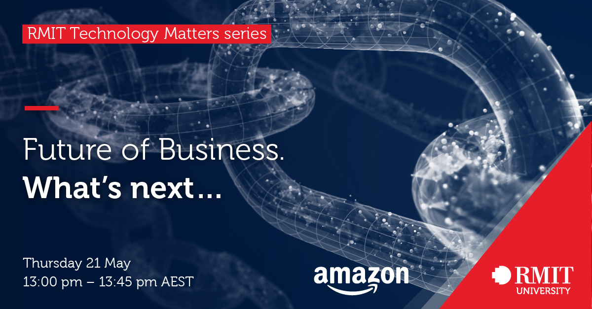 RMIT's tweet photo. Business needs to look beyond what's new to what's next. Join us on Thursday 21 May for the first of our #RMITechMatters series to find out from @amazon's Craig Fuller, RMIT experts Dr Julian Waters-Lynch and @ElinorRennie in conversation with Dene Cicci: https://t.co/Y6EK5PFqJe https://t.co/fwkNoSUSCj