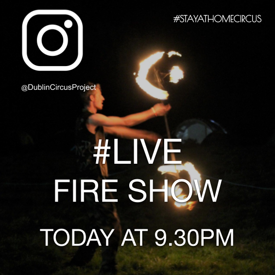 DublinCircus's tweet photo. Today at 9.30pm #StayAtHomeCircus with #DublinCircusProject
FREE FIRE SHOW!
Join us for a Fire performance by @tornaido45 live on our Instagram.
#Circus @ISACSIreland #CircusIreland #Covid19 #Fireshow #Fire https://t.co/l6E14MrGIS