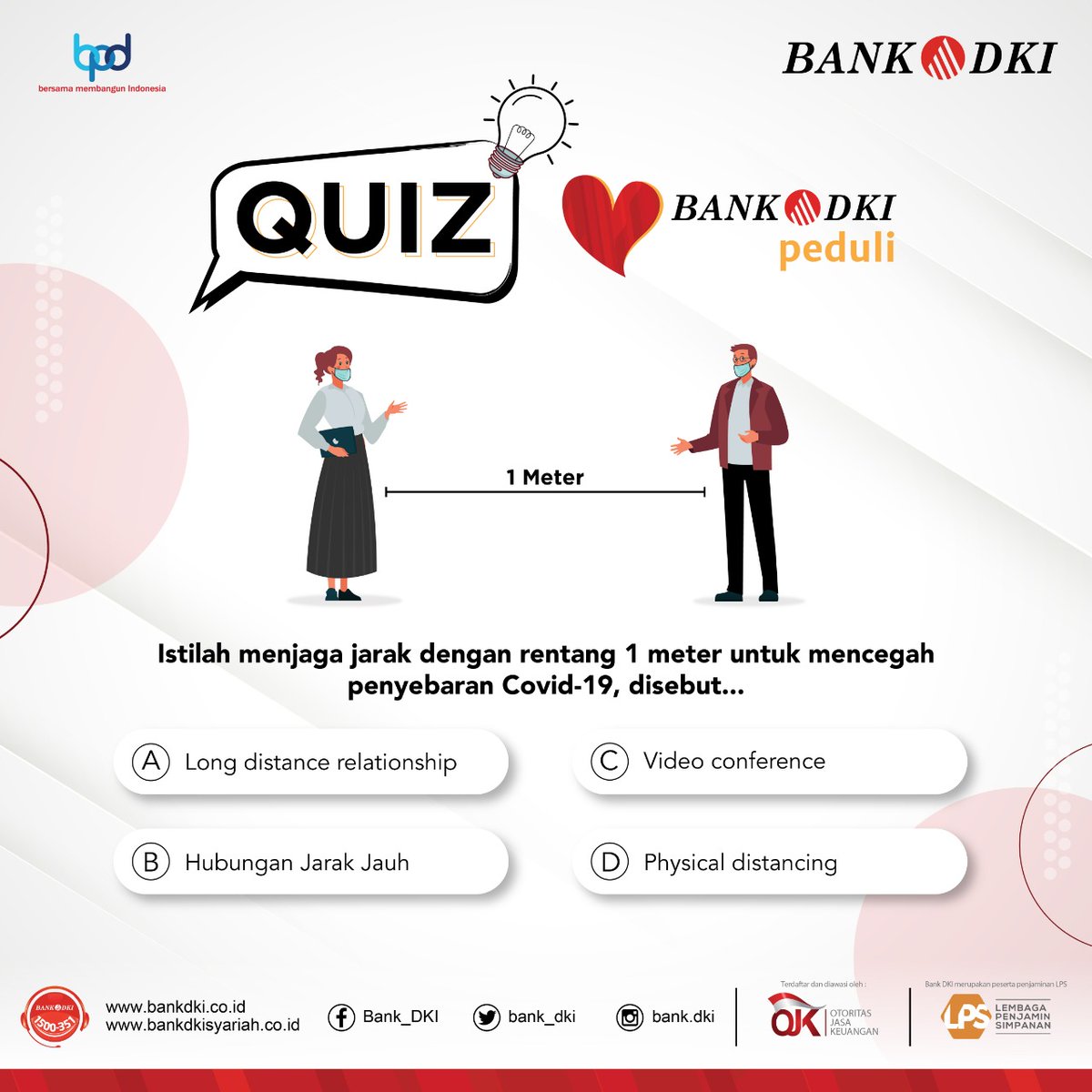 Jawab di kolom komentar beserta dengan keterangannya, sertakan hastag #QuizBankDKIPeduli dan jangan lupa untuk follow akun media sosial Bank DKI. Tag juga teman kamu yang lain agar bisa meraih kesempatan mendapatkan hadiah menarik bareng-bareng!