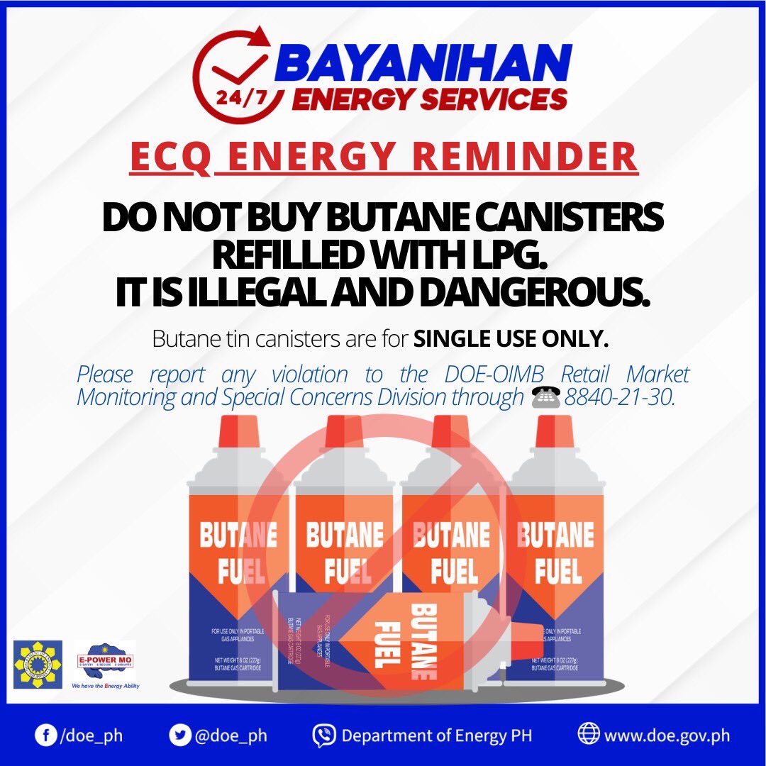 DOEgovph's tweet photo. ECQ ENERGY REMINDER: 

Do not buy butane canisters refilled with LPG. It is illegal and dangerous. 

###

#DOEPH 🇵🇭 
#EPowerMo 
#ESafety 
#ESecure 
#EDiskarte 
#Ambisyon2040 https://t.co/owwuEzF9Dp