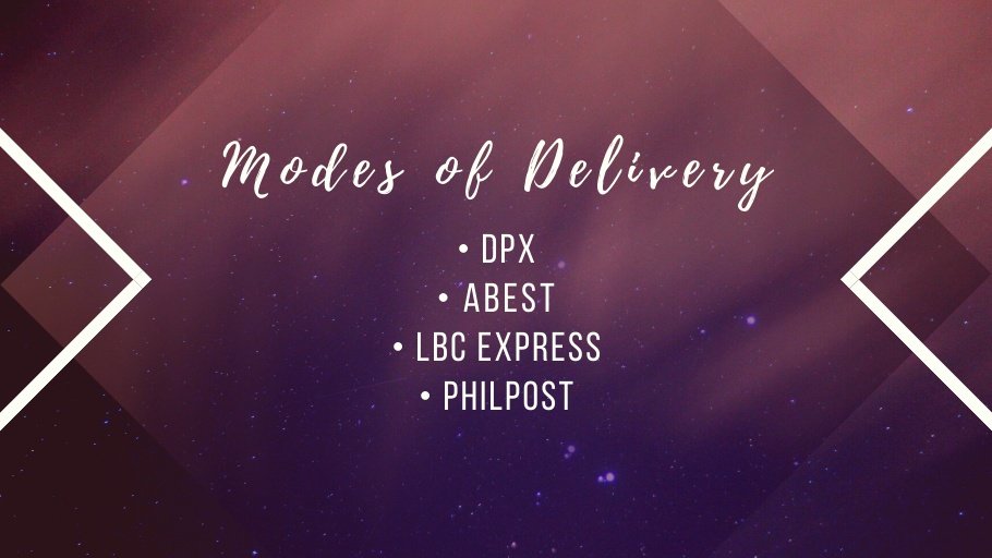 MODES OF DELIVERY• DPX• ABest• LBC Express• PHLPost