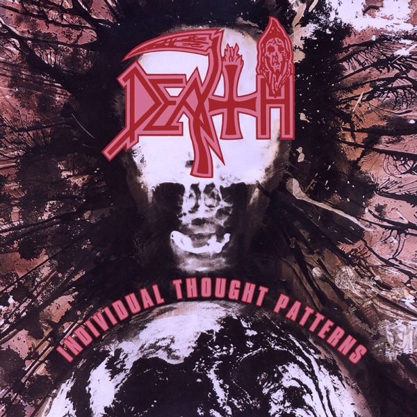  In Human Form
from Individual Thought Patterns
by Death

Happy birthday, Chuck Schuldiner 