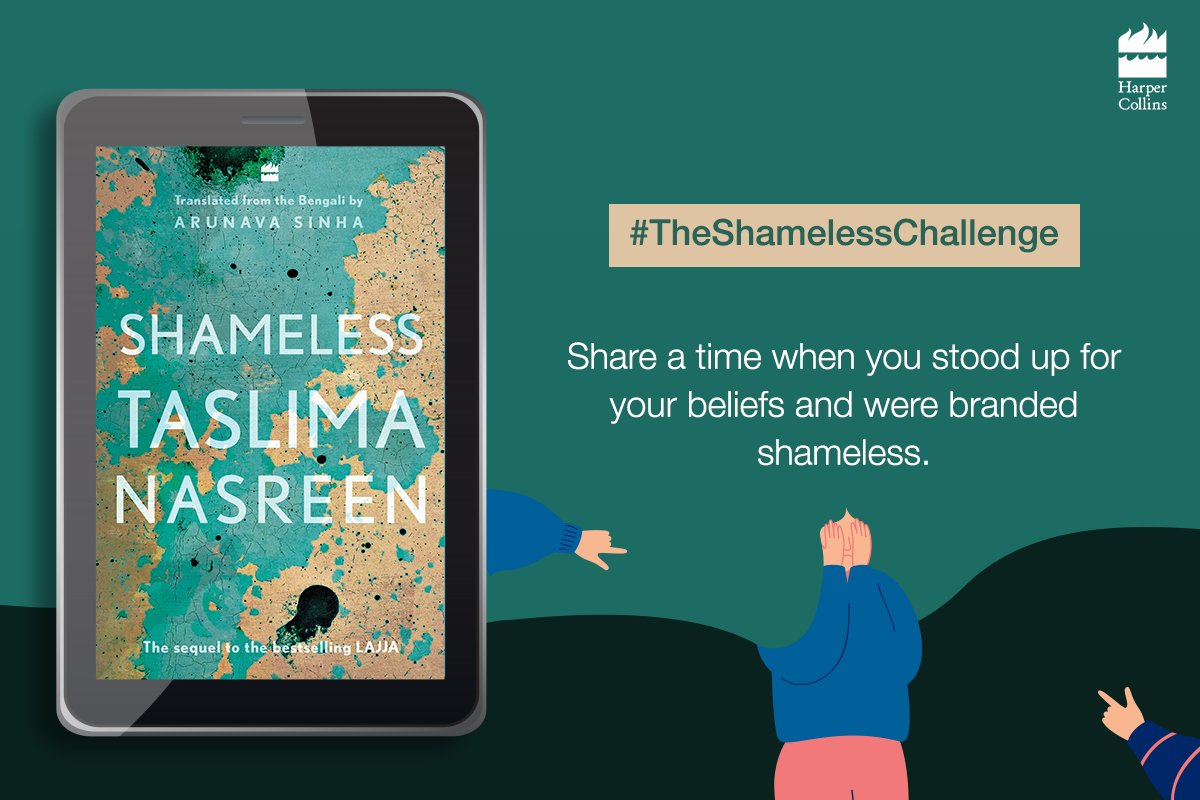 HarperCollinsIN's tweet photo. Remember the time when you took a stand for a cause you strongly believed in, and as a consequence were labelled shameless. Tell us your story in the comments below. #ShamelessChallenge

To download #ShamelessTheBook by @taslimanasreen, click here: https://t.co/mtVVfk4KJi. https://t.co/cw71wJfG2T