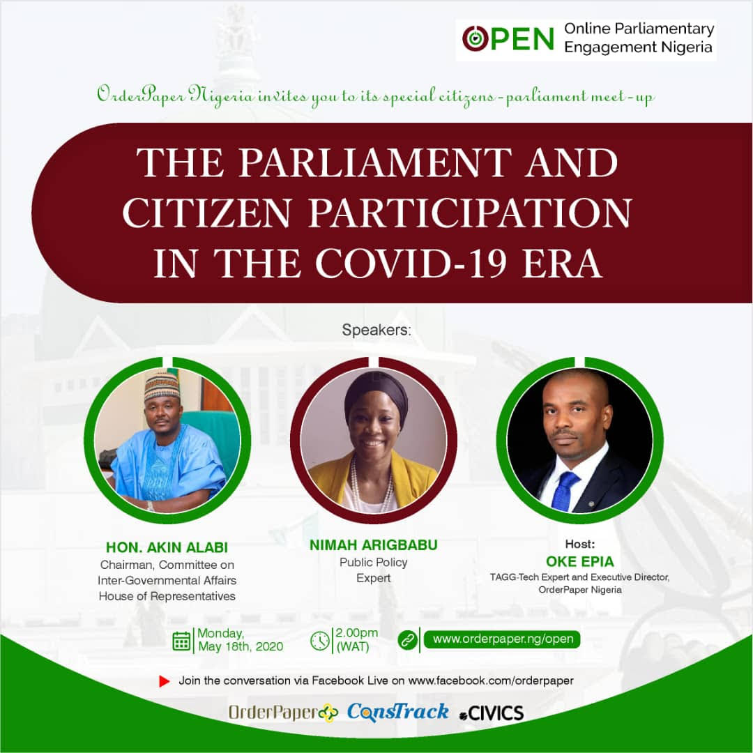 OrderPaper's tweet photo. The first in the OPEN Series will hold on Monday, May 18, 2020 on @zoom_us and will feature, Hon. Akin Alabi @akinalabi, Chairman, Committee on Inter Governmental Affairs of the House of Representatives; and Ms. Nimah Arigbabu @MsNemah, a Public Policy Expert. https://t.co/750KCKSX10
