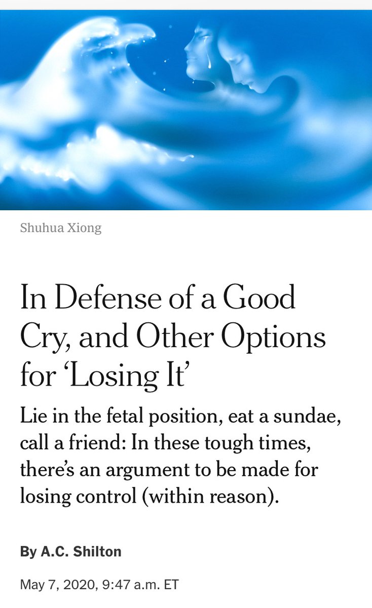 In Defence of a Good Cry, and Other Options for ‘Losing It’ #emtions #pandemic #heightenedanxiety #loneliness #isolation #agoodcry

nytimes.com/2020/05/07/sma…