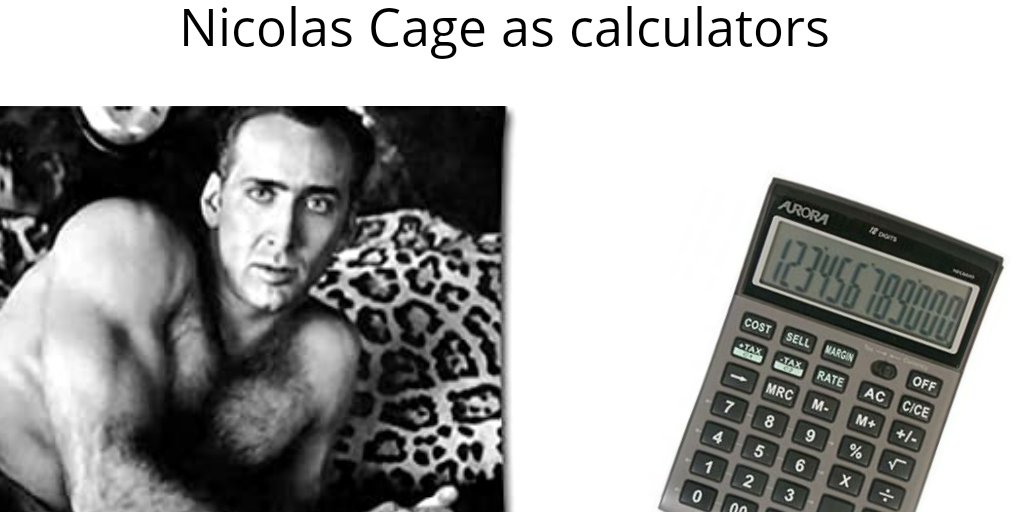 Time to share my greatest achievement. I will be adding to this thread over the next few days. Nicolas Cage is my favorite actor. Calculators are calculatorsNicolas Cage as calculatorsPlease retweet if you enjoy it