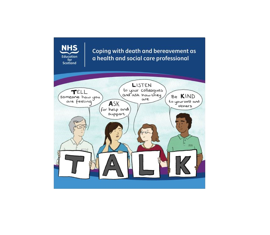 NES_Bereavement's tweet photo. TALK: Tell, Ask, Listen, Kindness. New @NHS_Education  resource launches to help health/social care staff cope with death &amp; bereavement. A short animation also coming soon. https://t.co/btBiuZ75NG https://t.co/b0S2kfbP8W