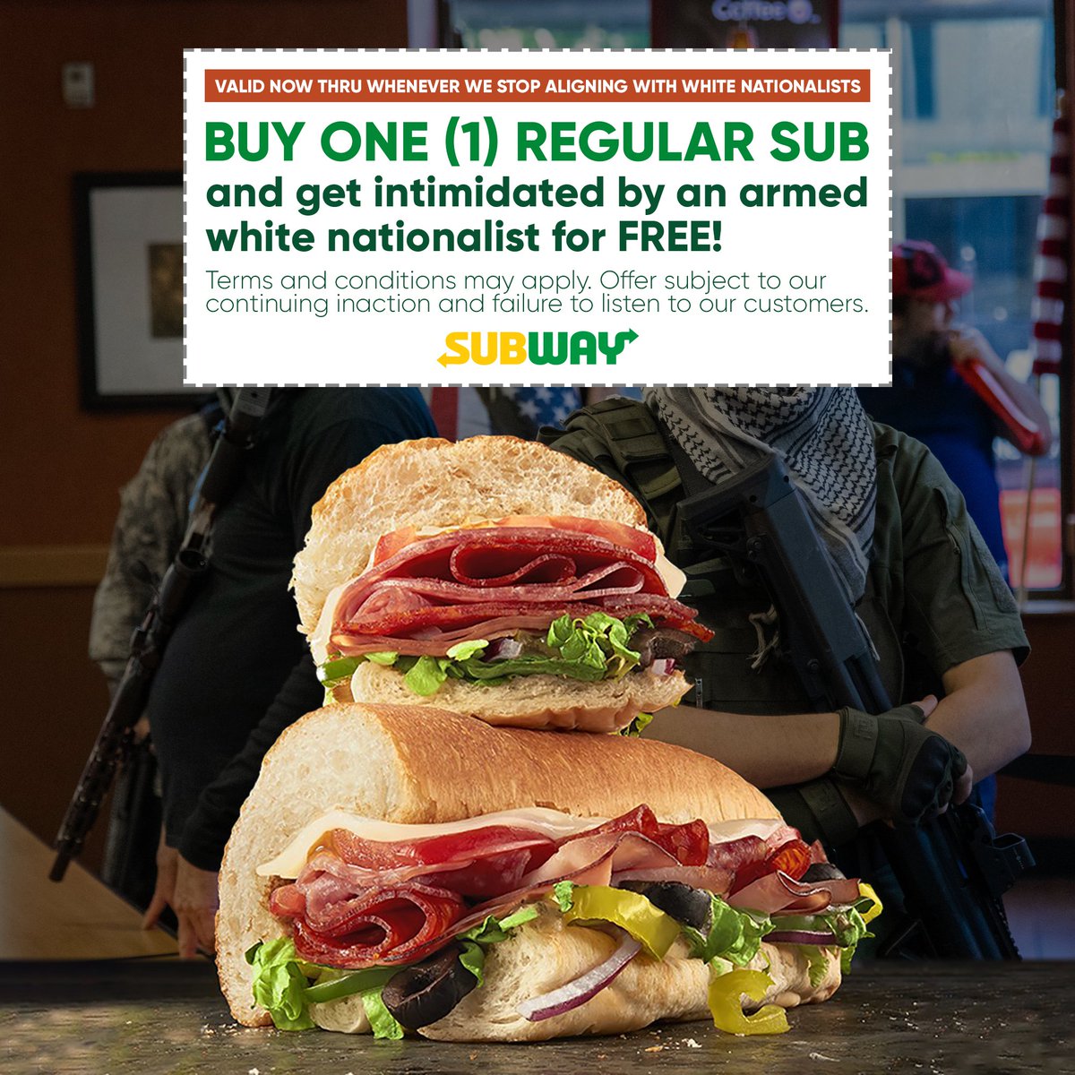 9/9 As long as  @SUBWAY is CHOOSING to prioritize white nationalists wielding weapons of war over the safety of their customers and employees, we'll continue reminding everyone who  @SUBWAY is siding with.  #FootlongsNotFirearms #HoagiesNotHandguns