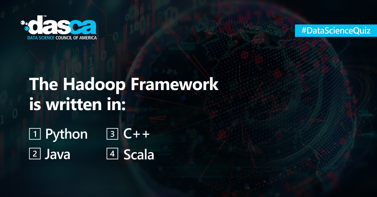 DASCA_Insights's tweet image. Quiz Challenge: Do you know enough about #HadoopFramework to tell which language is it mostly written in? Comment your answer below.
#DataScienceQuiz #DataScienceLanguages #DataDriven #DataScience #BigData #DeepLearning #Python #Java #Hadoop #R #DataAnalytics #BigDataTools