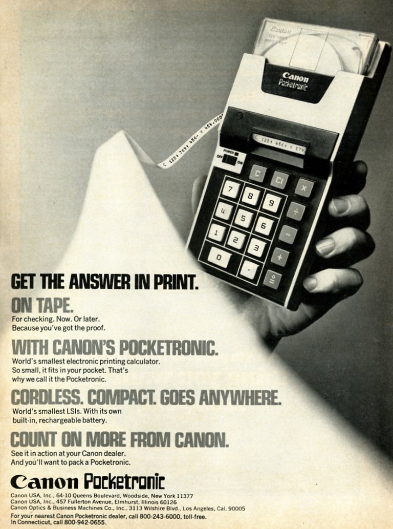 Canon was one of the first to launch a pocket calculator in 1970. The Pocketronic used Texas Instruments integrated circuits, with calculations printed on a roll of thermal paper.