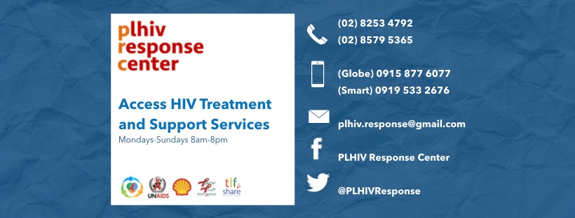 #askPRC

1. CALL:(+632) 8579-5365 or 8253-4792
2. TEXT/CALL: 09158776077 or 09195332676
3. CHAT FB Page: PLHIV Response Center
4. TWITTER: @PLHIVResponse
5. EMAIL: plhiv.response@gmail.com
6. VIBER: 09158776077

(PRC is supported by Pilipinas Shell Foundation, Inc. and TLF Share)