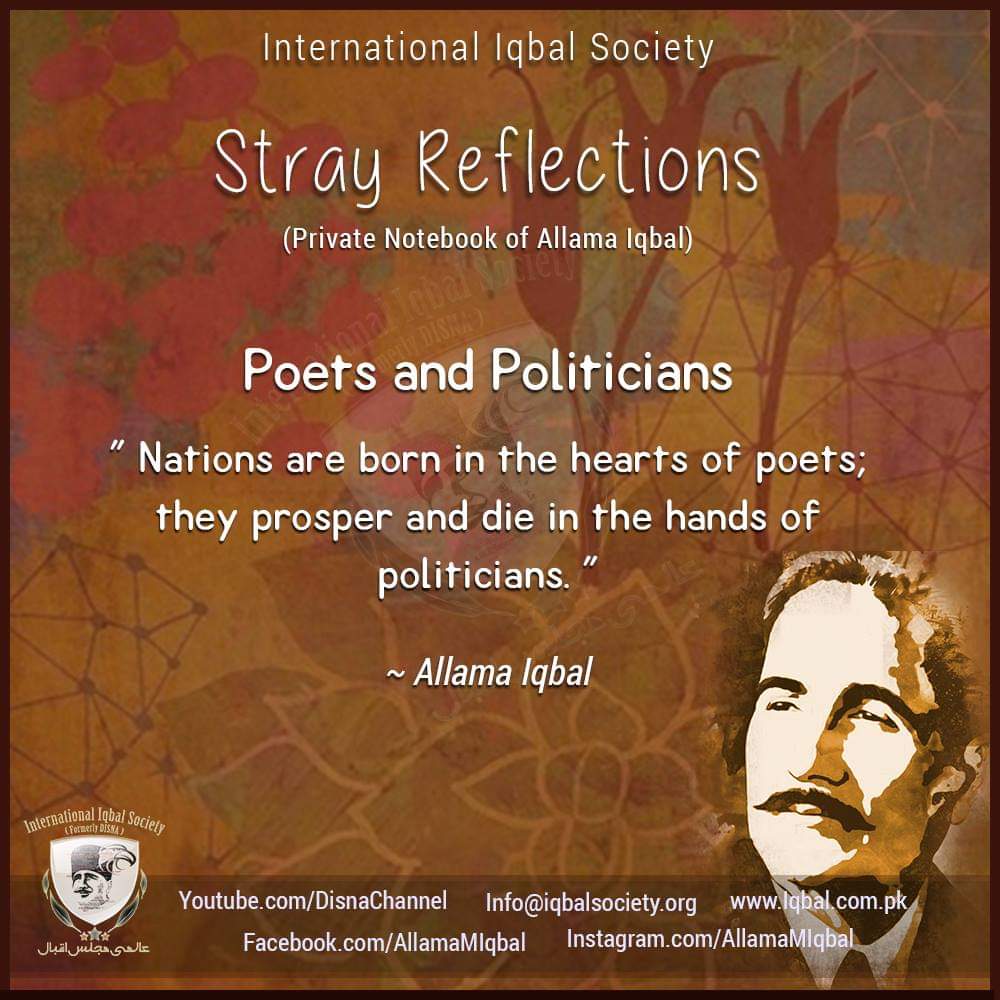 QudsiyaMashhadi's tweet photo. Allama Muhammad Iqbal on Poets and Politicians

"Nations are born in the hearts of poets; they prosper and die in the hands of politicians."

Reference: https://t.co/EsAIqX6DOl

#AllamaIqbal #StrayReflections https://t.co/363HKpys4A