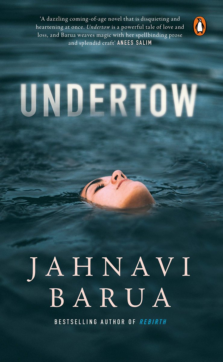 91. Undertow by Jahnavi Barua. A simple story of a family and yet not so simple after all. It might seem the same old same old, but it isn't. Plus the writing is crackling, and very heartening at the same time.