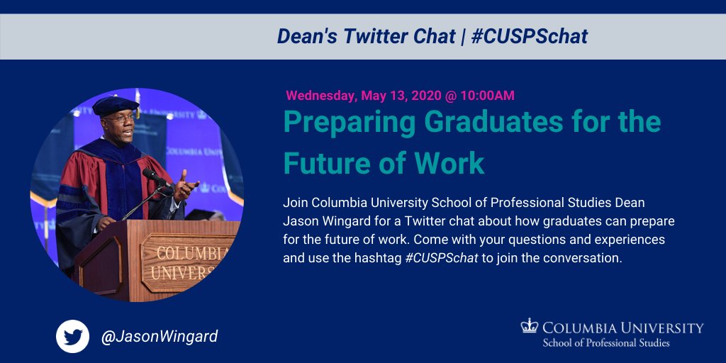 Columbia_SPS's tweet photo. Starting at 10AM: Ahead of #ColumbiaSPSGraduation this Saturday, Dean @JasonWingard is hosting a #CUSPSchat about how graduates can prepare for the #futureofwork. Come with your questions and advice for our soon-to-be-grads! https://t.co/Wmf6hib20P