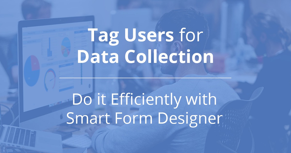 SmartFormDesign's tweet photo. Utilise the ability to tag specific users, linking them to the forms that require their input. #SmartFormDesigner provides the ability to create custom tags that fits your enterprise structure. Learn more: https://t.co/s2rKyQL8hz
#GoPaperless #DataCollection #GreenDataCollection https://t.co/zNubQhKEQp