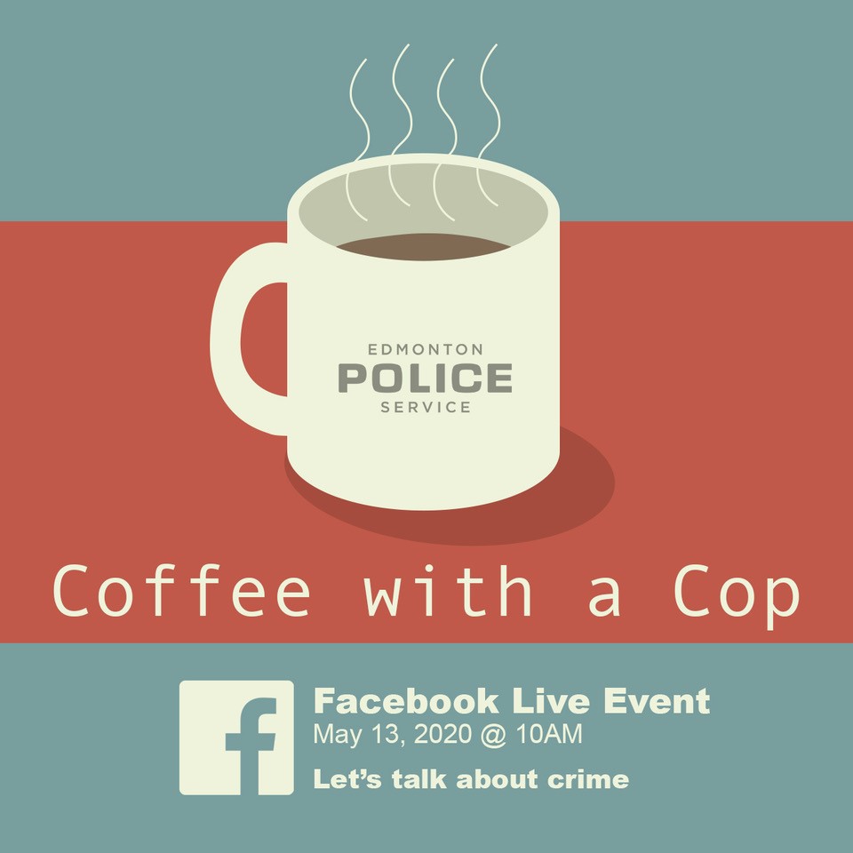 edmontonpolice's tweet photo. Tune in at 10 a.m. for a Coffee with a Cop on EPS Facebook Live. Share a virtual coffee with an EPS constable and a Neighbourhood Empowerment Team member, and get answers to crime prevention questions. Visit https://t.co/re3WPhAICb for more info. #CRIMEPREVWEEK #CPWEEK2020 https://t.co/Ih2XqZudhd