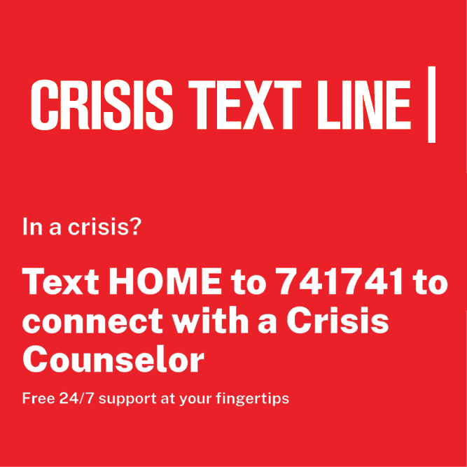 In crisis? Not everyone who is experiencing a crisis want to speak on the phone. You can text <a href="/CrisisTextLine/">Crisis Text Line</a> and they will talk with you through text! It gives you time to think, you don't have to use your voice, and it's not so intrusive.