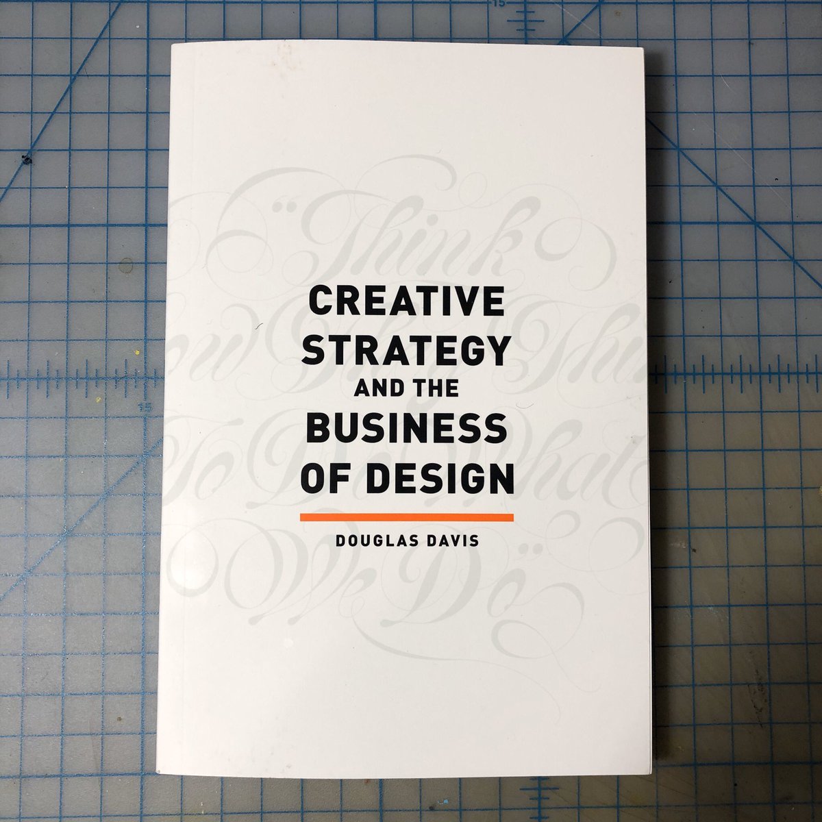 Creative Strategy and the business of design by  @DouglasQDavis The meat of this book can really benefit illustrators. How to understand a clients needs, the business objectives for your projects, building relationships and so much more.