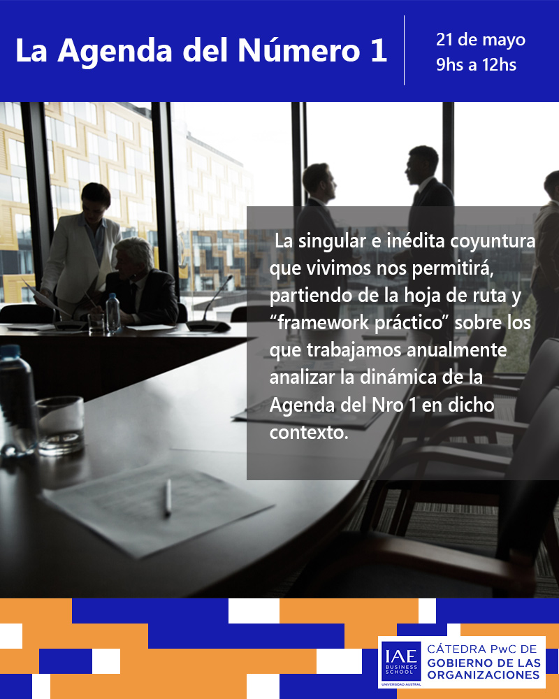 PwC_Argentina's tweet image. Los invitamos a participar del encuentro exclusivo  "La #agenda del N° 1 de hoy y de siempre” dentro del marco de la cátedra @CorpGovIAE  junto con el  @IAE_Austral 
Jueves 21 de mayo, de 9 a 13 horas, vía zoom. Para más información:
iae.edu.ar/es/LaEscuela/E…