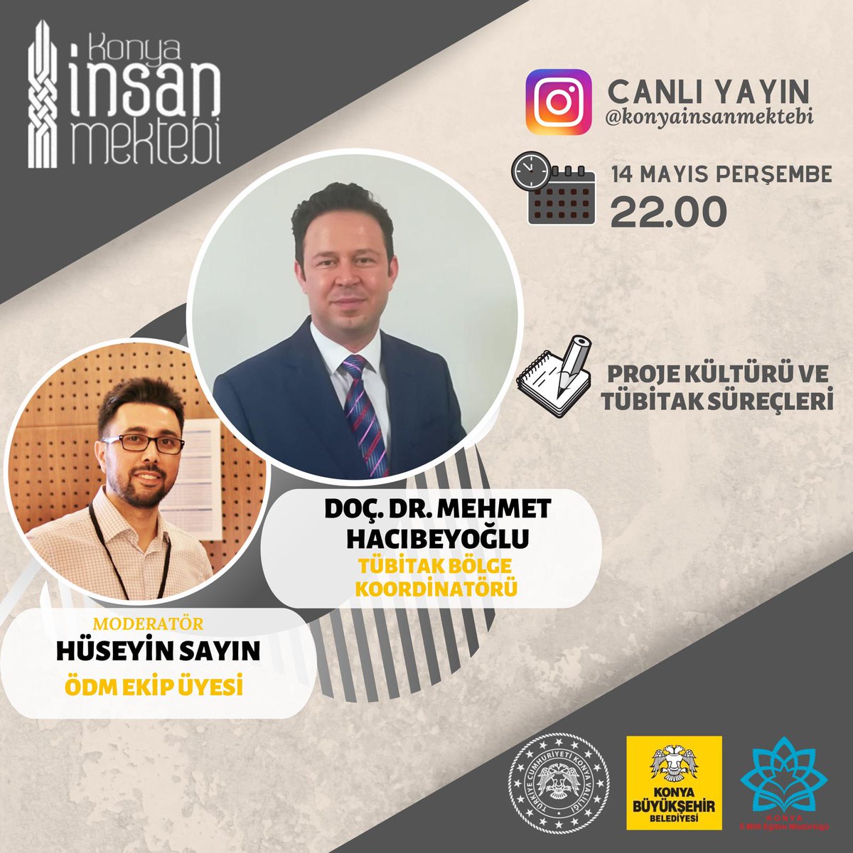 💻14 Mayıs Perşembe saat 22.00'de "Proje Kültürü ve TÜBİTAK Süreçleri" konusundaki açıklamalarıyla NEÜ Bilgisayar Mühendisliği Öğretim Üyesi Doç. Dr. Mehmet HACIBEYOĞLU konuğumuz olacak.
↪instagram.com/konyainsanmekt…
#BizeBirİnsanMektebiLazım
#ÖğrenmeDavamız
#EğitimHANEMİZ
#KonyaMEM
