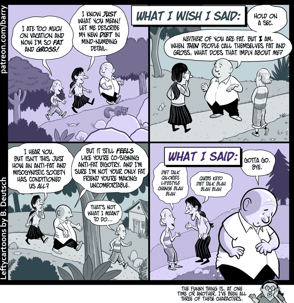 A thread of Fat Acceptance cartoons! What I Wish I'd Said/What I SaidTranscript:  https://www.patreon.com/posts/29224284 Like the cartoons? Support them by retweeting, or by pledging a buck or two at  http://patreon.com/barry .  #FatAcceptance  #PoliCartoon