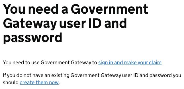 5/18Use your Government Gateway user ID to sign into the system. If you don't have one you need to create one using the second link (I haven't included the process of doing that because I already had one).