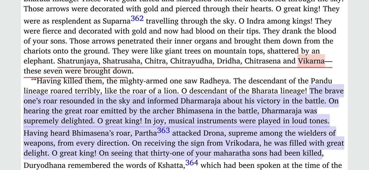 • Bhima,  #Yudhishthira and Arjuna also celebrated death of Vikarna who was the only one who took side of Draupadi in Sabha Parva, But Yudhishthira ( Gambler of Draupadi ) played and enjoyed Musical Instruments on Death of Savior of DraupadiDrona Parva, Adhyay - 112 #Mahabharat